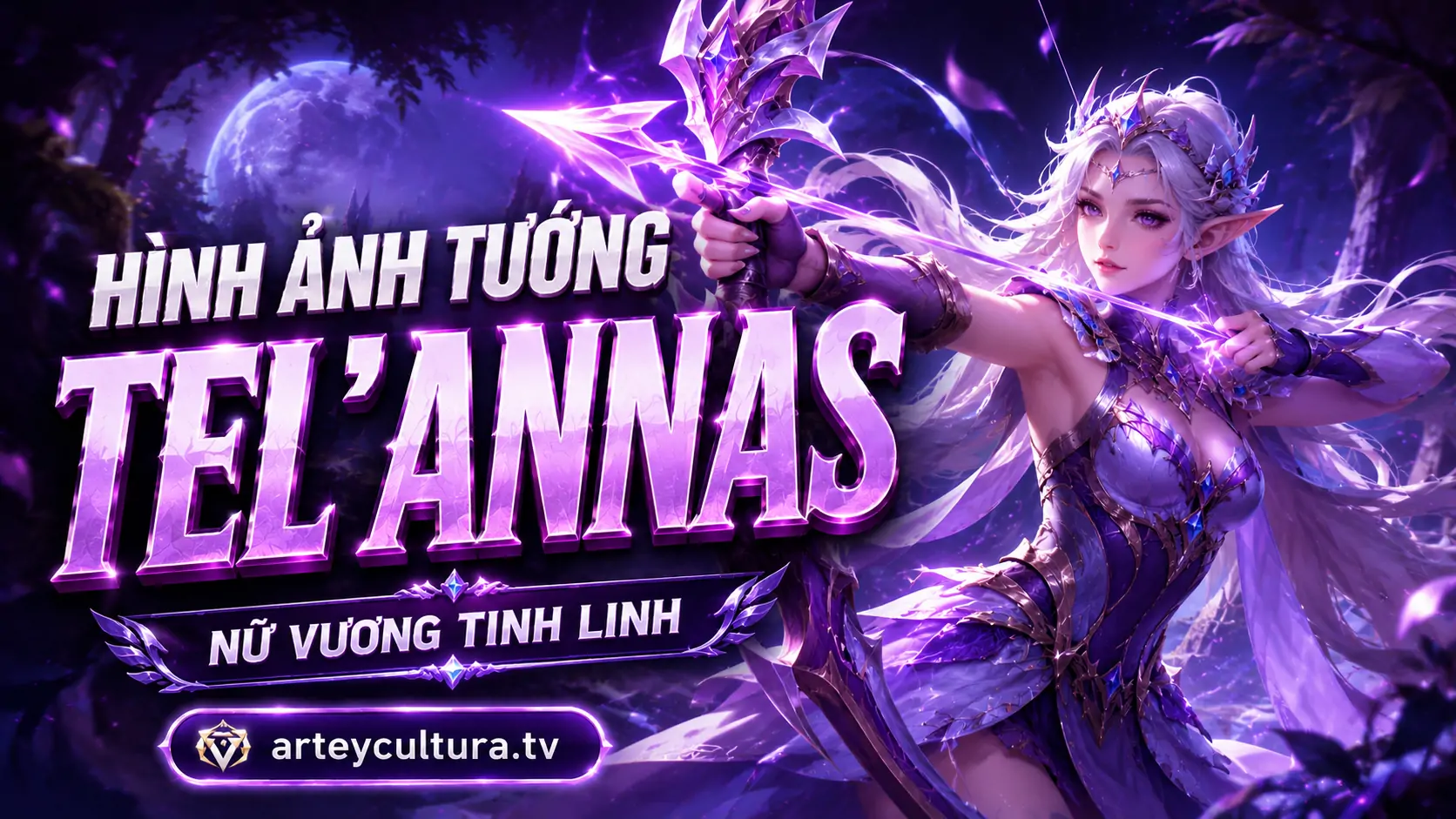 70 Hình Ảnh Tel'Annas Nữ Vương Tinh Linh đẹp cực chất cho fan mê xạ thủ tầm xa trong Liên Quân Mobile